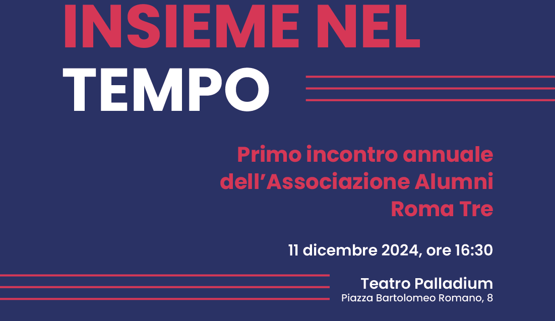 Insieme nel tempo – Primo incontro annuale dell’Associazione Alumni dell’Università Roma Tre